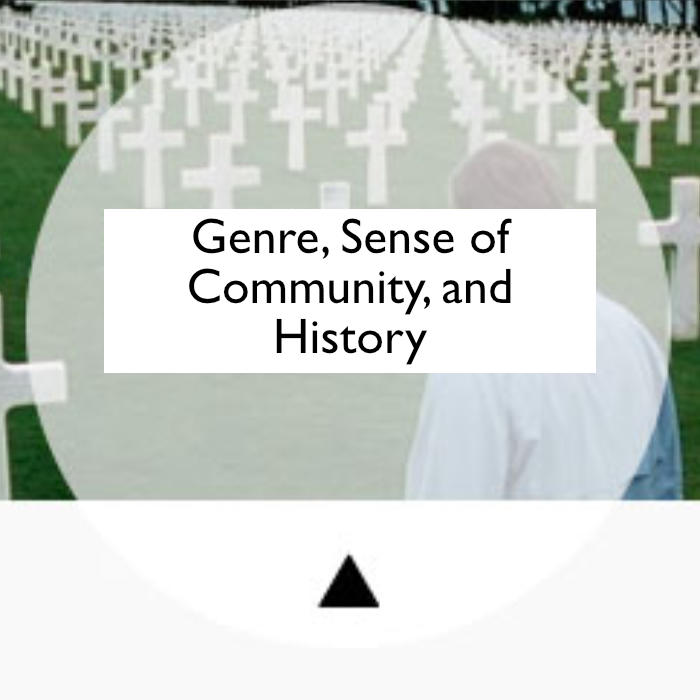 Genre, Sense of Community, and History