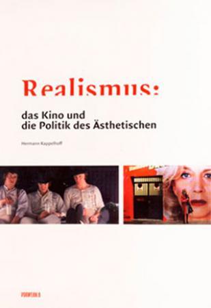 Realismus. Das Kino und die Politik des Ästhetischen.